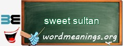 WordMeaning blackboard for sweet sultan